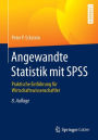 Angewandte Statistik mit SPSS: Praktische Einfï¿½hrung fï¿½r Wirtschaftswissenschaftler