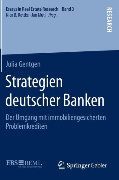 Strategien deutscher Banken: Der Umgang mit immobiliengesicherten Problemkrediten