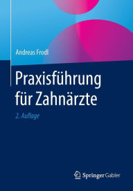 Title: Praxisführung für Zahnärzte / Edition 2, Author: Andreas Frodl