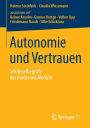 Autonomie und Vertrauen: Schlï¿½sselbegriffe der modernen Medizin