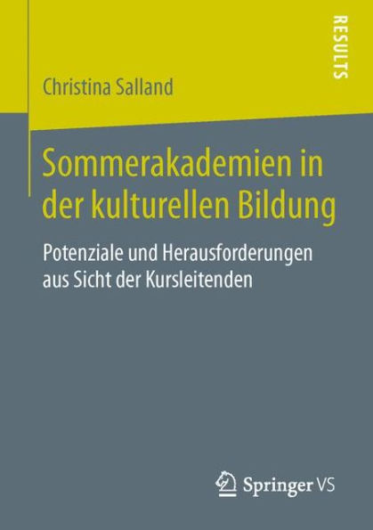 Sommerakademien in der kulturellen Bildung: Potenziale und Herausforderungen aus Sicht der Kursleitenden