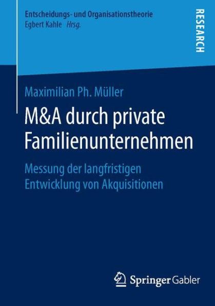 M&A durch private Familienunternehmen: Messung der langfristigen Entwicklung von Akquisitionen