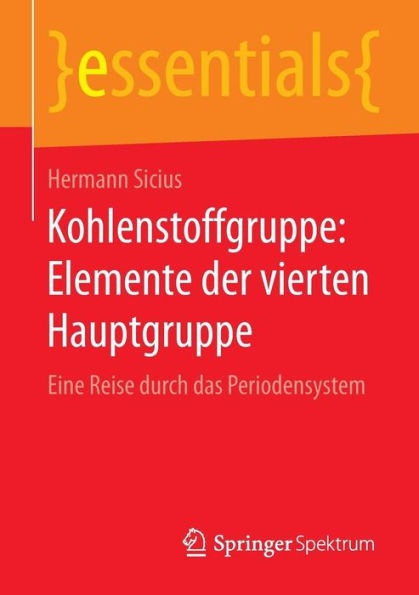 Kohlenstoffgruppe: Elemente der vierten Hauptgruppe: Eine Reise durch das Periodensystem