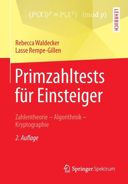 Primzahltests fï¿½r Einsteiger: Zahlentheorie - Algorithmik - Kryptographie