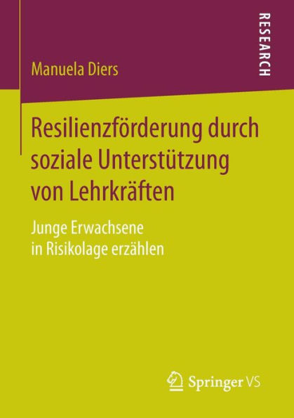 Resilienzförderung durch soziale Unterstützung von Lehrkräften: Junge Erwachsene in Risikolage erzählen