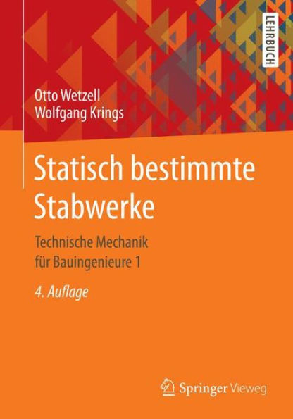 Statisch bestimmte Stabwerke: Technische Mechanik für Bauingenieure 1