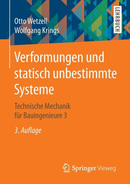 Verformungen und statisch unbestimmte Systeme: Technische Mechanik fï¿½r Bauingenieure 3