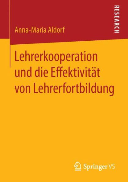 Lehrerkooperation und die Effektivität von Lehrerfortbildung