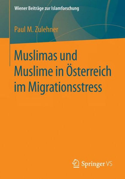 Muslimas und Muslime in ï¿½sterreich im Migrationsstress