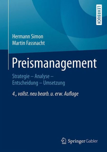 Preismanagement: Strategie - Analyse Entscheidung Umsetzung