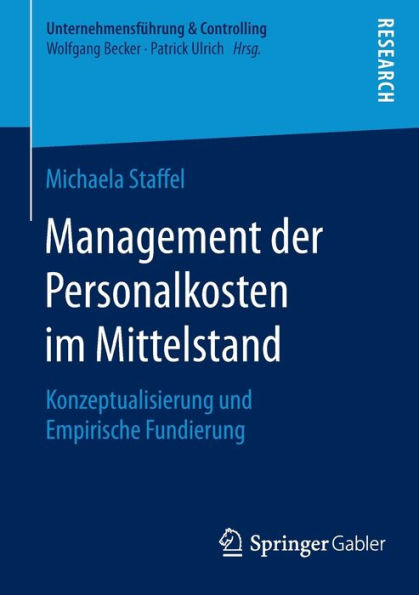 Management der Personalkosten im Mittelstand: Konzeptualisierung und Empirische Fundierung