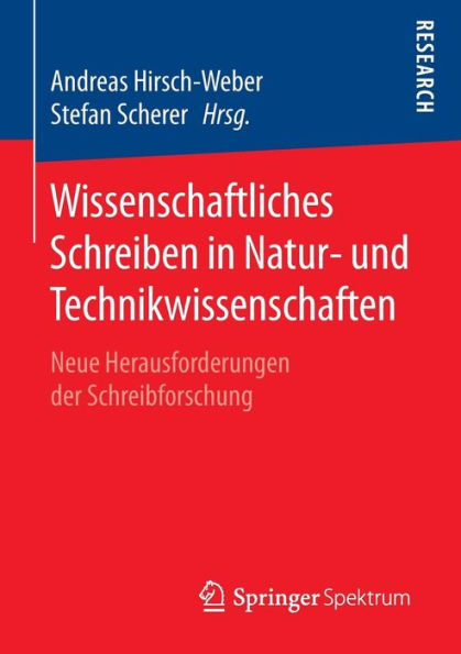 Wissenschaftliches Schreiben in Natur- und Technikwissenschaften: Neue Herausforderungen der Schreibforschung