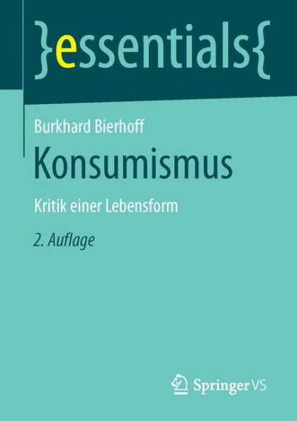 Konsumismus: Kritik einer Lebensform