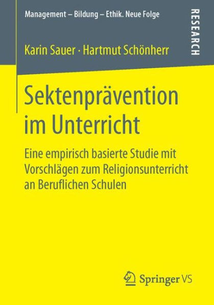 Sektenprï¿½vention im Unterricht: Eine empirisch basierte Studie mit Vorschlï¿½gen zum Religionsunterricht an Beruflichen Schulen