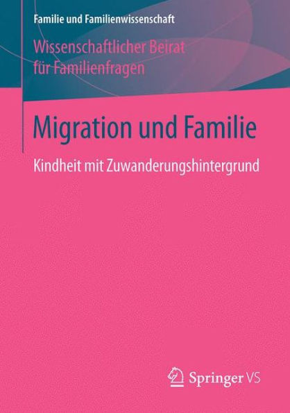 Migration und Familie: Kindheit mit Zuwanderungshintergrund