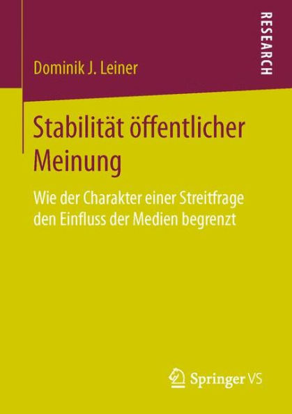 Stabilität öffentlicher Meinung: Wie der Charakter einer Streitfrage den Einfluss der Medien begrenzt