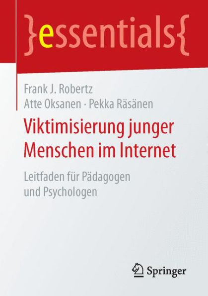 Viktimisierung junger Menschen im Internet: Leitfaden für Pädagogen und Psychologen