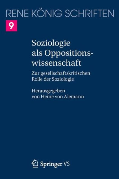 Soziologie als Oppositionswissenschaft: Zur gesellschaftskritischen Rolle der Soziologie