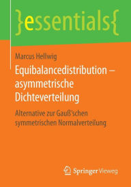 Title: Equibalancedistribution - asymmetrische Dichteverteilung: Alternative zur Gauß'schen symmetrischen Normalverteilung, Author: Marcus Hellwig