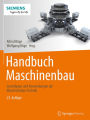 Handbuch Maschinenbau: Grundlagen und Anwendungen der Maschinenbau-Technik