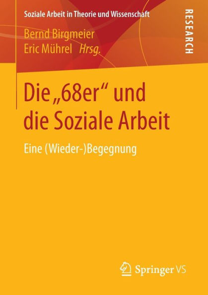 Die "68er" und die Soziale Arbeit: Eine (Wieder-)Begegnung