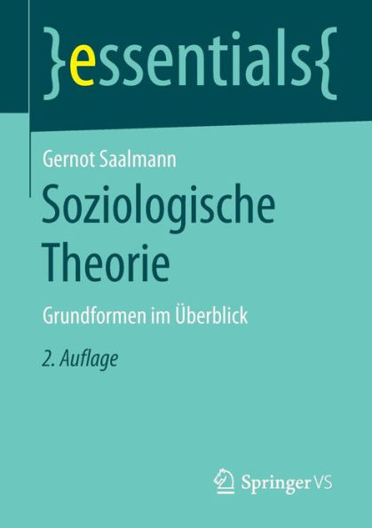 Soziologische Theorie: Grundformen im Überblick