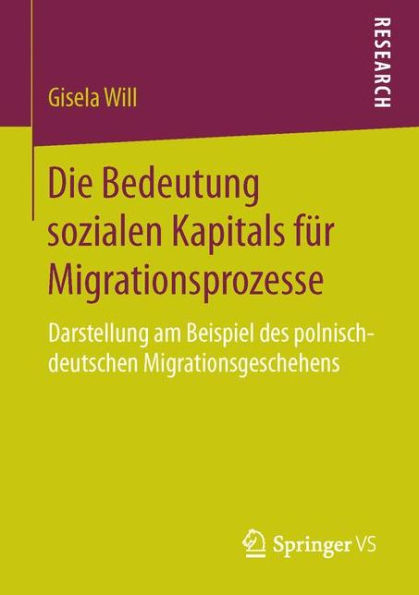 Die Bedeutung sozialen Kapitals für Migrationsprozesse: Darstellung am Beispiel des polnisch-deutschen Migrationsgeschehens