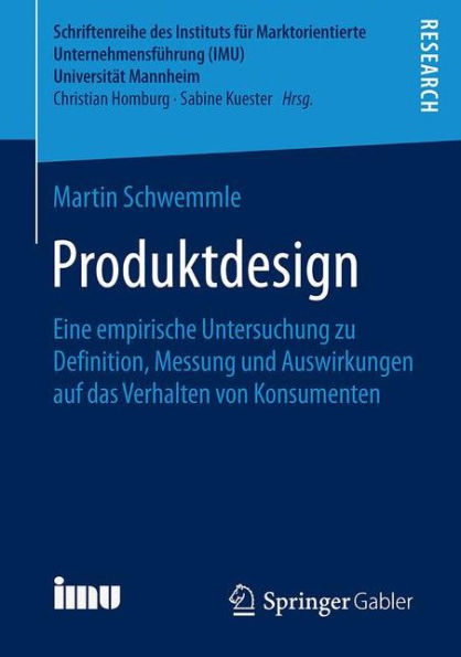 Produktdesign: Eine empirische Untersuchung zu Definition, Messung und Auswirkungen auf das Verhalten von Konsumenten