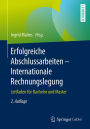 Erfolgreiche Abschlussarbeiten - Internationale Rechnungslegung: Leitfaden für Bachelor und Master