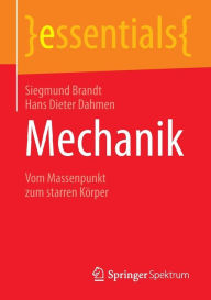 Title: Mechanik: Vom Massenpunkt zum starren Körper, Author: Siegmund Brandt