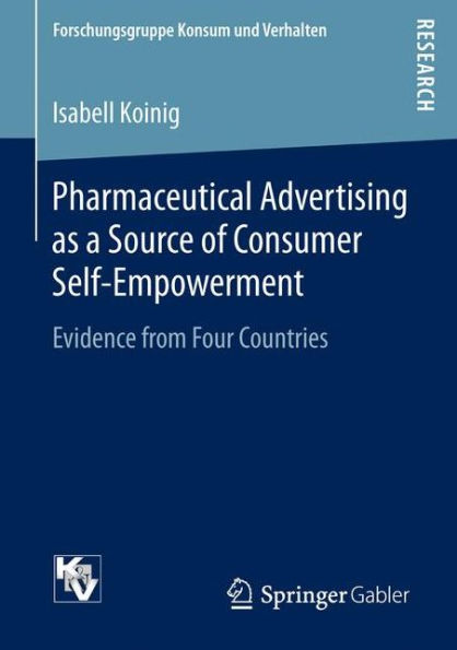 Pharmaceutical Advertising as a Source of Consumer Self-Empowerment: Evidence from Four Countries