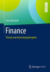 Title: Finance: Theorie und Anwendungsbeispiele, Author: Enzo Mondello