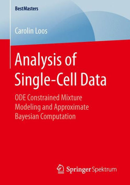 Analysis of Single-Cell Data: ODE Constrained Mixture Modeling and Approximate Bayesian Computation