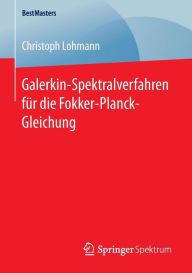 Title: Galerkin-Spektralverfahren für die Fokker-Planck-Gleichung, Author: Christoph Lohmann