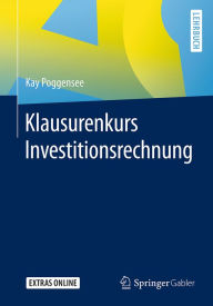 Title: Klausurenkurs Investitionsrechnung, Author: Kay Poggensee
