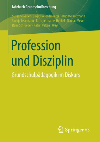 Profession und Disziplin: Grundschulpï¿½dagogik im Diskurs