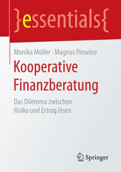 Kooperative Finanzberatung: Das Dilemma zwischen Risiko und Ertrag lösen