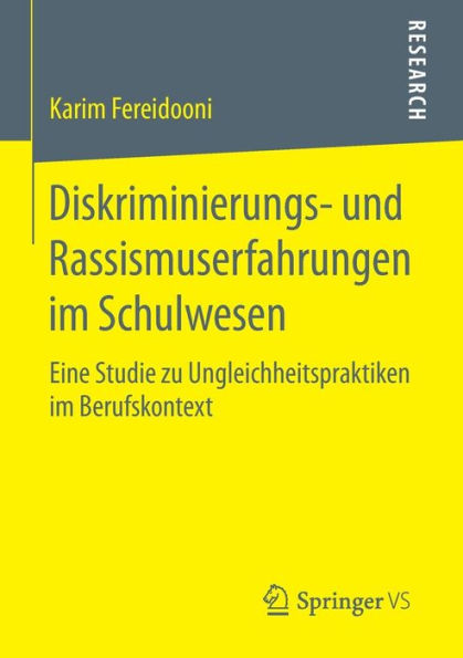 Diskriminierungs- und Rassismuserfahrungen im Schulwesen: Eine Studie zu Ungleichheitspraktiken im Berufskontext