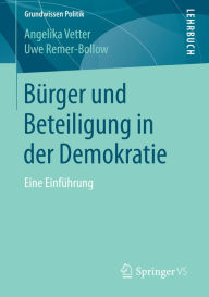 Title: Bürger und Beteiligung in der Demokratie: Eine Einführung, Author: Angelika Vetter