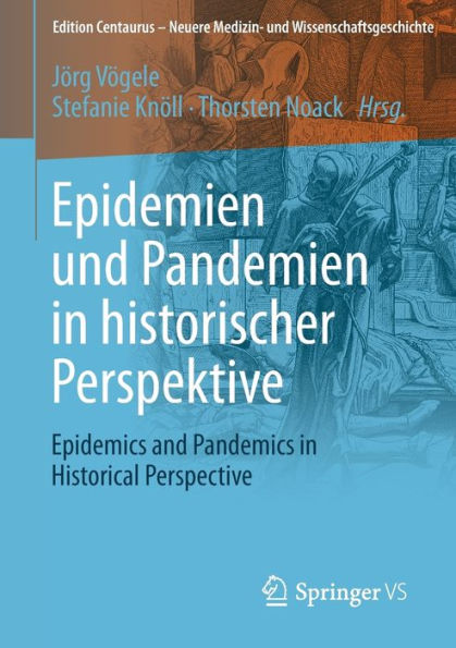 Epidemien und Pandemien in historischer Perspektive: Epidemics and Pandemics in Historical Perspective