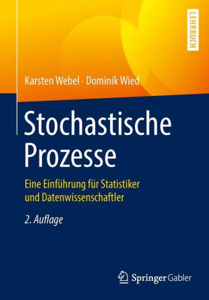Stochastische Prozesse: Eine Einfï¿½hrung fï¿½r Statistiker und Datenwissenschaftler