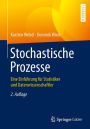Stochastische Prozesse: Eine Einfï¿½hrung fï¿½r Statistiker und Datenwissenschaftler