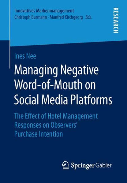 Managing Negative Word-of-Mouth on Social Media Platforms: The Effect of Hotel Management Responses on Observers' Purchase Intention