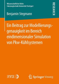 Title: Ein Beitrag zur Modellierungsgenauigkeit im Bereich eindimensionaler Simulation von Pkw-Kühlsystemen, Author: Benjamin Stegmann