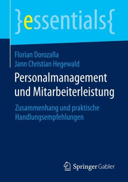 Personalmanagement und Mitarbeiterleistung: Zusammenhang und praktische Handlungsempfehlungen
