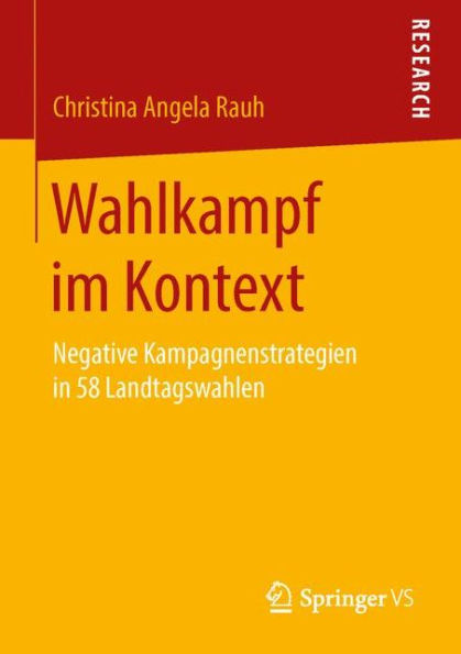 Wahlkampf im Kontext: Negative Kampagnenstrategien in 58 Landtagswahlen