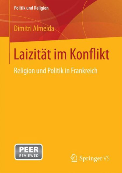 Laizitï¿½t im Konflikt: Religion und Politik in Frankreich