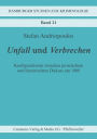 Unfall und Verbrechen: Konfigurationen zwischen juristischem und literarischem Diskurs um 1900