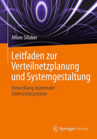 Title: Leitfaden zur Verteilnetzplanung und Systemgestaltung: Entwicklung dezentraler Elektrizitätssysteme, Author: Alfons Sillaber