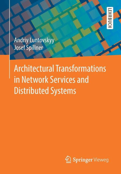 Architectural Transformations Network Services and Distributed Systems